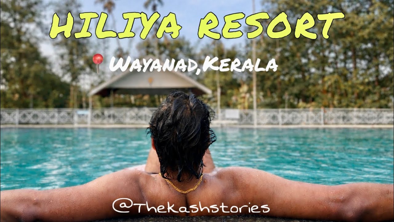 Resort in Wayanad - Hiliya Resort!🌿🍀