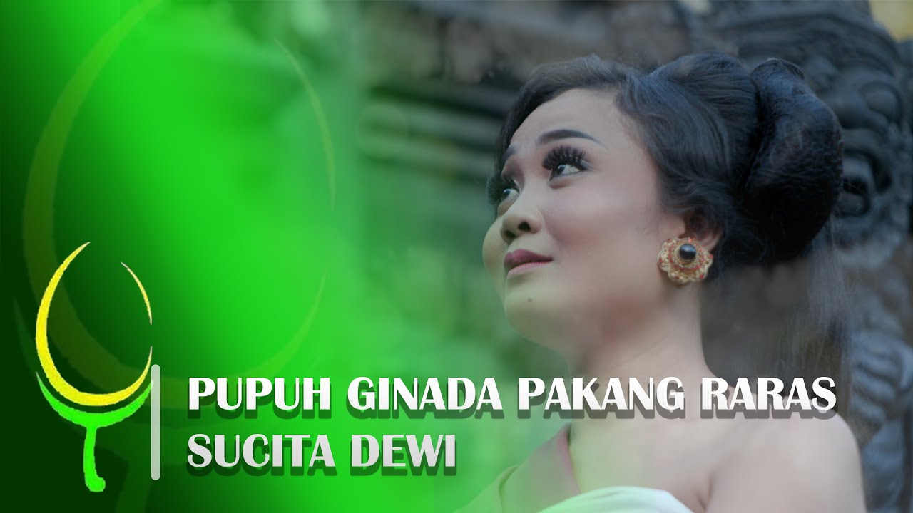 PUPUH GINADA PAKANG RARAS, SUCITA DEWI