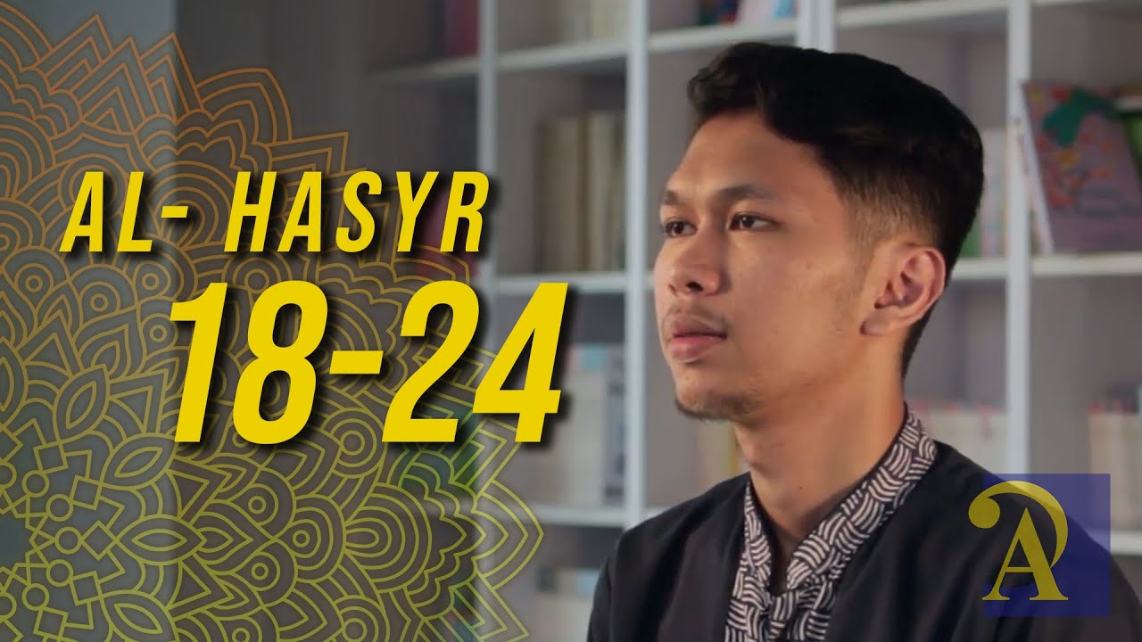 Al-Hasyr 18-24 - Sultan Ariq Faisal Bahri