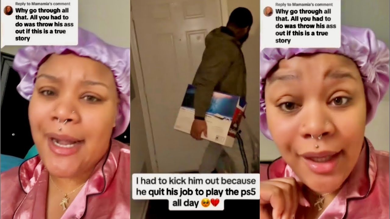 She KICKED her BOYFRIEND OUT after he QUIT his job to play the PLAYSTATION 5. She faked a EVICTION!
