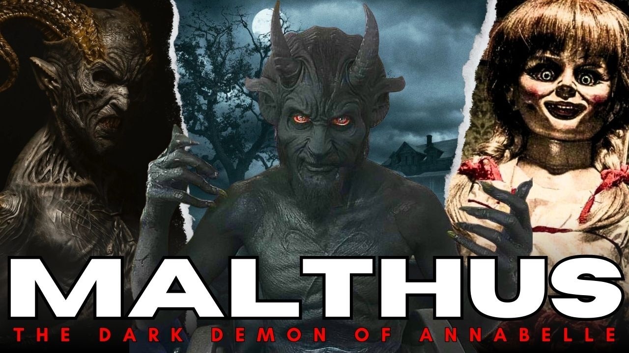 Malthus Explored: The Full Story of the Demon Behind Annabelle