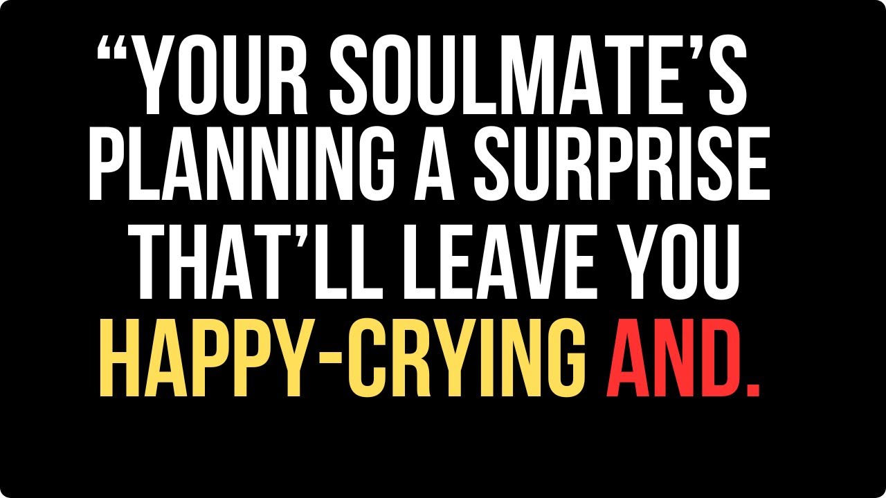 Chosen One, “Your Soulmate’s Planning a Surprise That’ll Leave You Happy-Crying.”😭💖