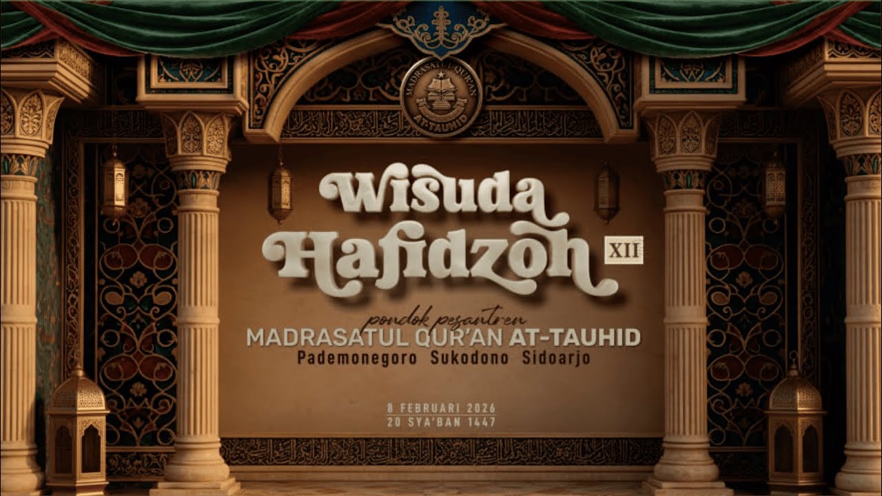 LIVE WISUDA HAFIDZOH XII PONDOK PESANTREN MADRASATUL AT TAUHID PADEMONEGORO - SUKODONO - SIDOARJO