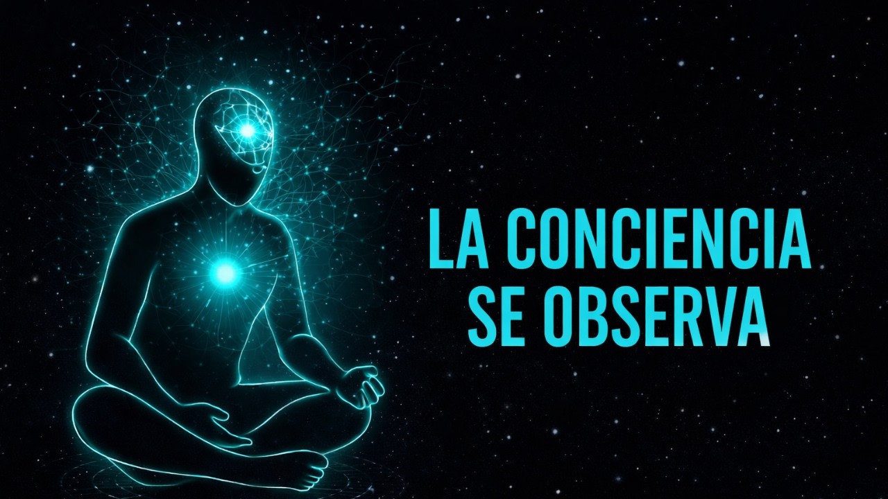 La Conciencia se Observa a S&iacute; Misma (El Secreto M&aacute;s Profundo del Universo)