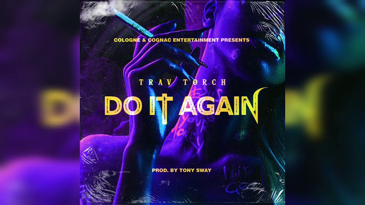 Trav Torch - Do It Again (Official Audio)