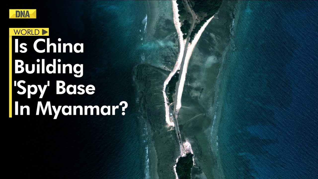 Mysterious construction at Myanmar&rsquo;s Coco Islands reignite Chinese 'spy base' suspicion
