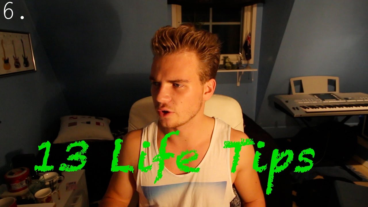 13 RANDOM LIFE TIPS