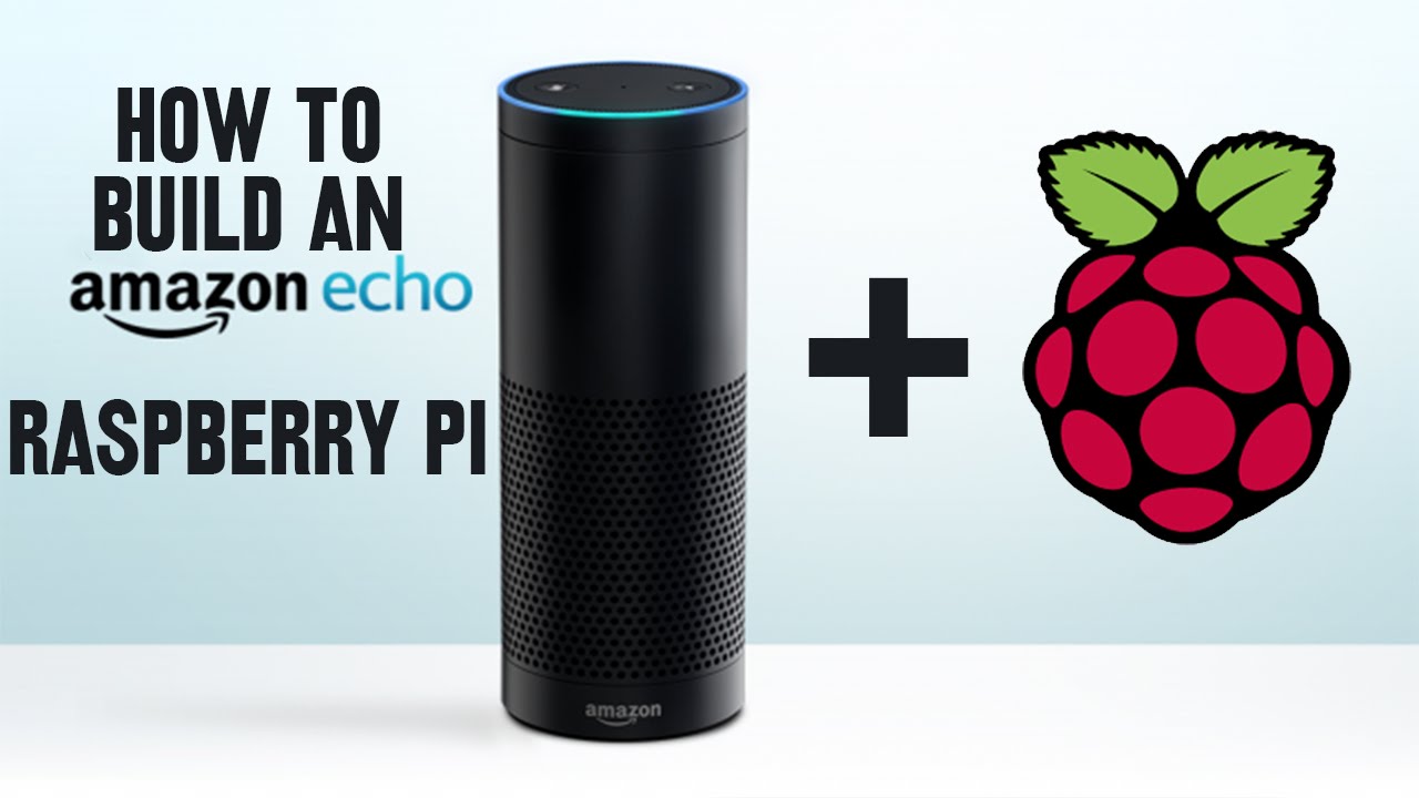 How to Build an Amazon Echo Raspberry Pi | From Start To Finish