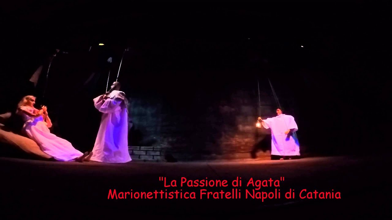 La Passione di Agata - Pupi Siciliani fratelli Napoli - Sant'Agata