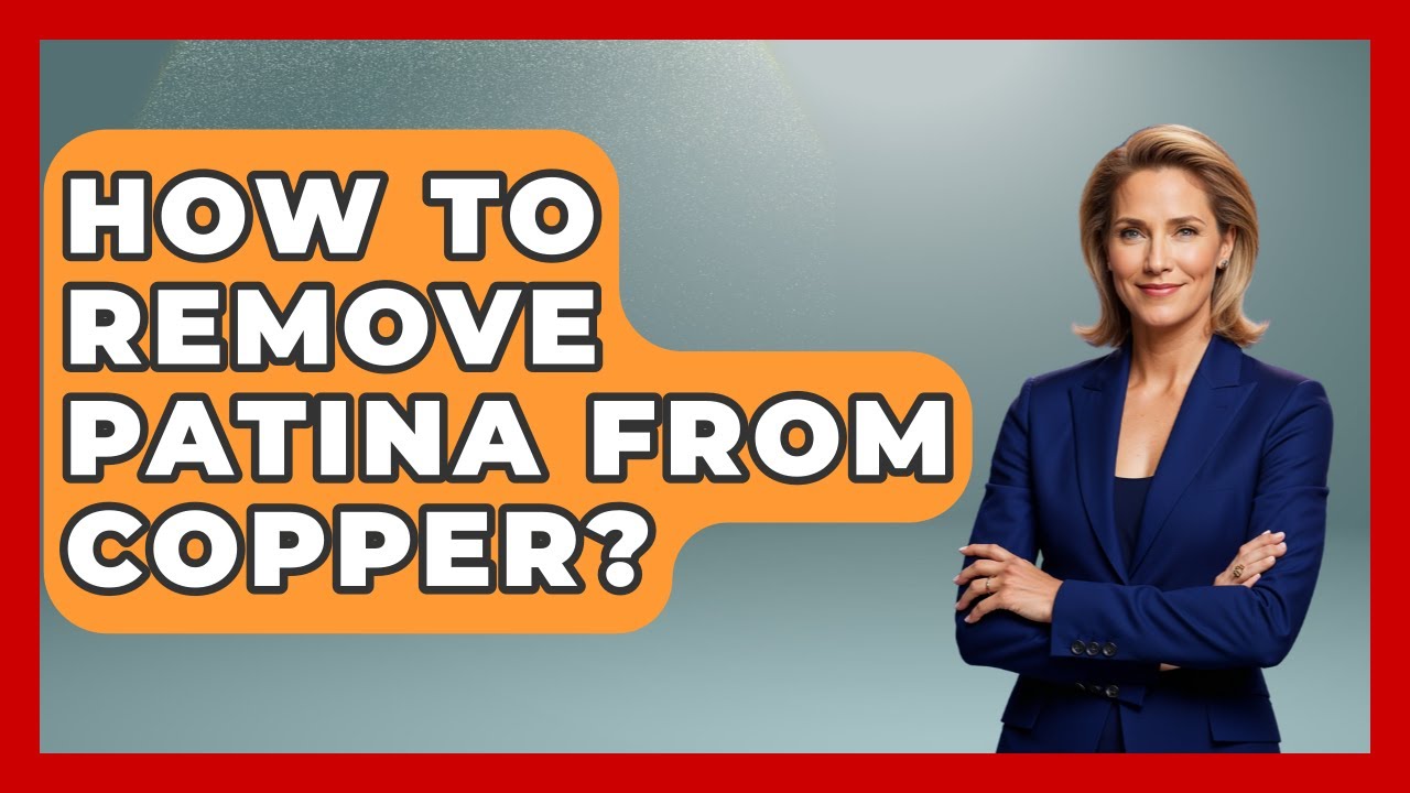 How To Remove Patina From Copper? - Jewelry Market Spotlight