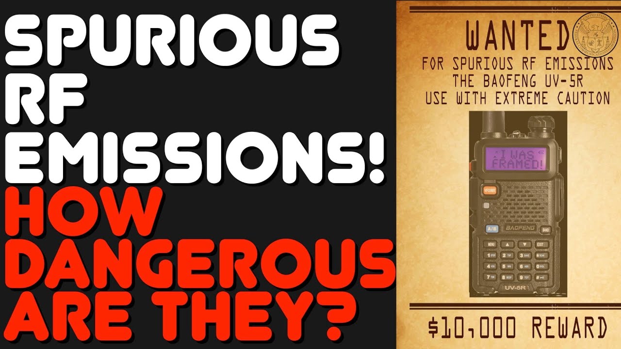 What Are Spurious RF Emissions On A Baofeng UV-5R Ham Radio? Spurious R.F. Output Explained Ham/GMRS