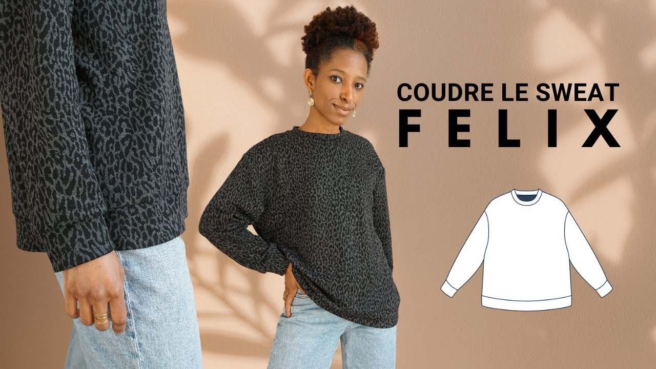 Comment coudre le sweat Félix ?