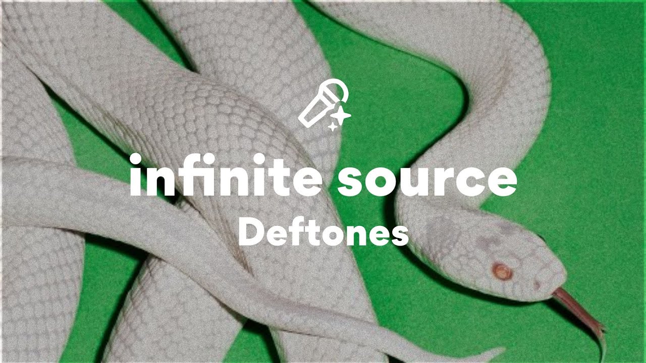 Deftones, infinite source (Lyrics)