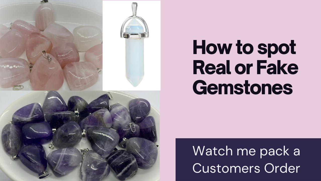 How to spot Fake Gemstones. Pack a Jewellery Supply Order.