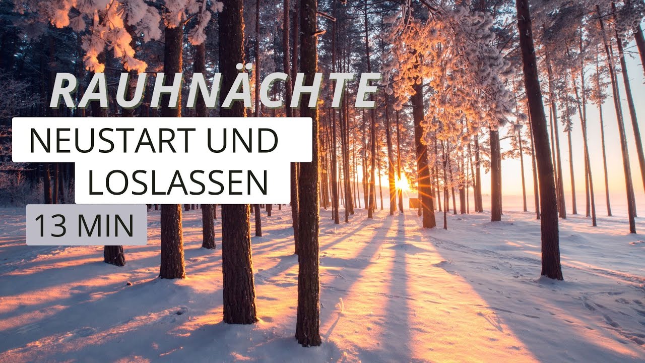 Rauhnächte Meditation | Altes loslassen und Neues empfangen 💫