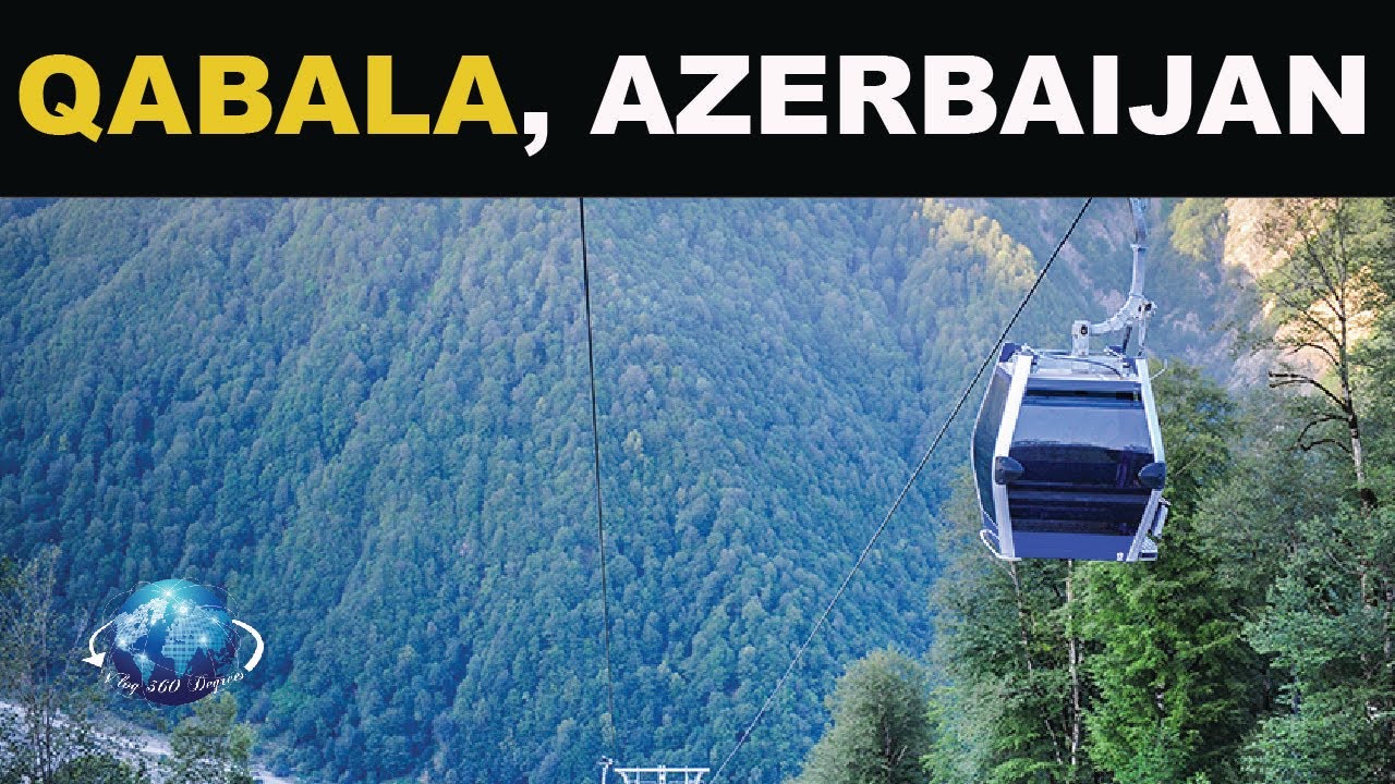 VISITING QABALA, AZERBAIJAN | TUFANDAG CABLE CAR | TOP PLACES TO VISIT IN  QABALA |  TRAVEL VLOG