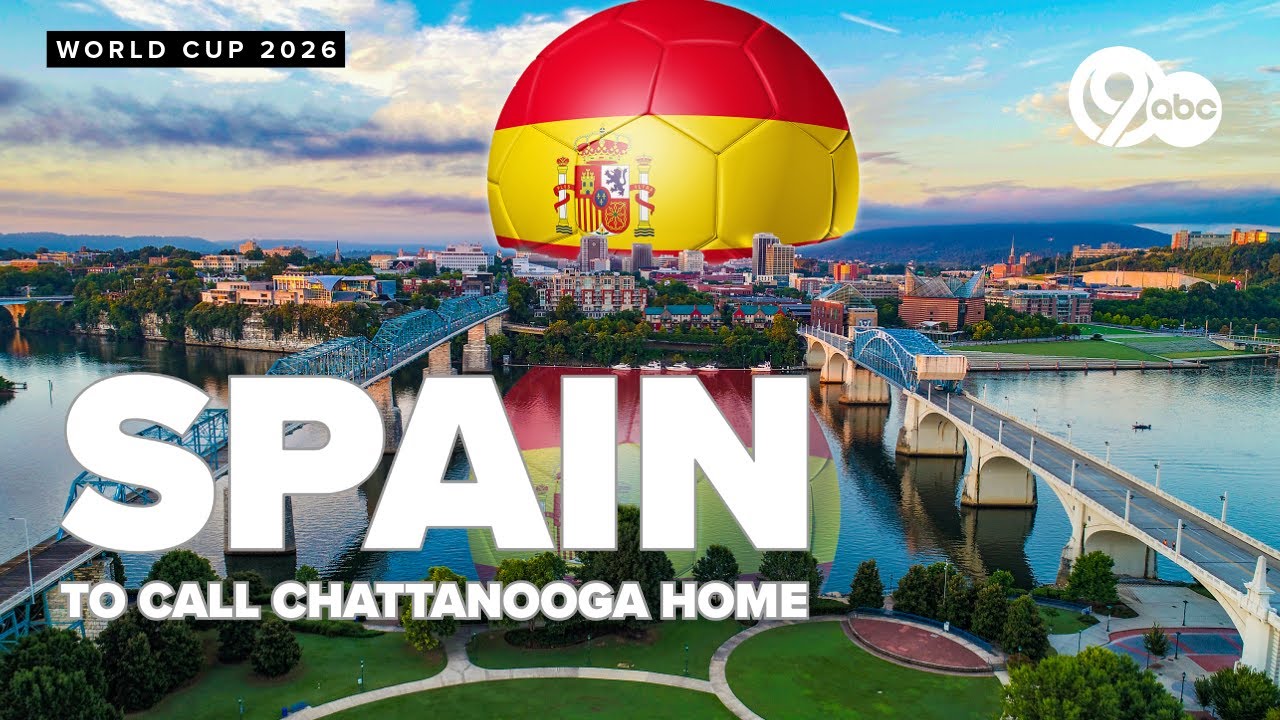 Spanish soccer squad sets sights on Chattanooga for 2026 FIFA World Cup training