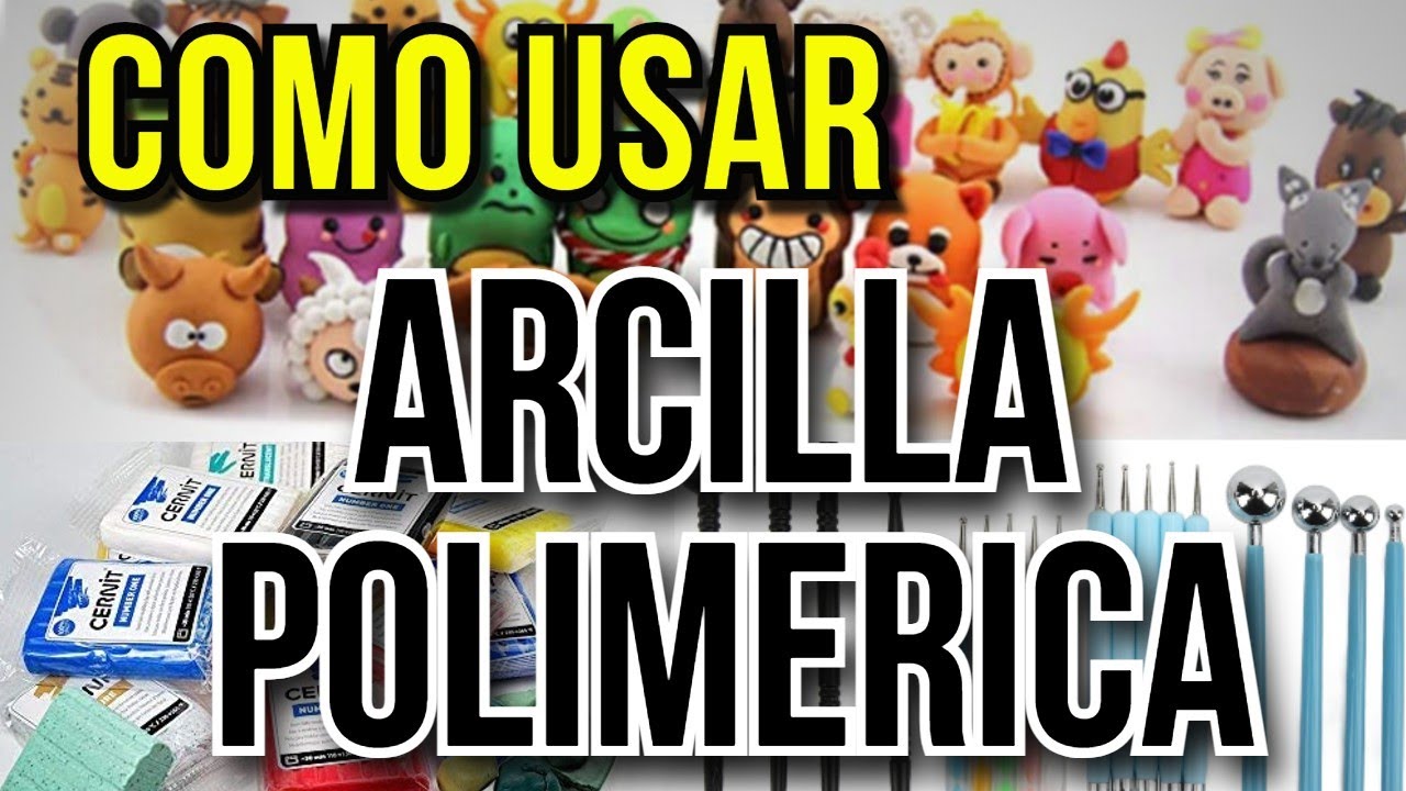 Cómo usar la arcilla polimérica | Tutorial Principiantes