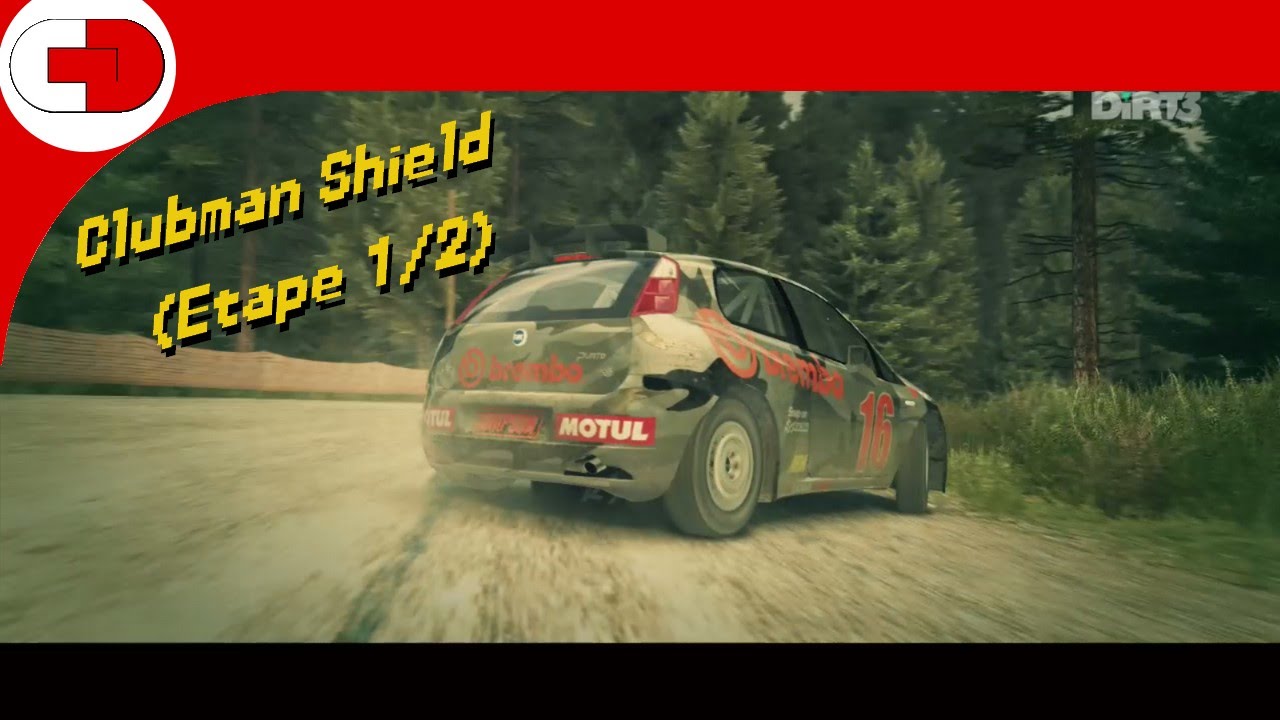 Dirt 3 - Replay Clubman Shield (Etape 1/2)