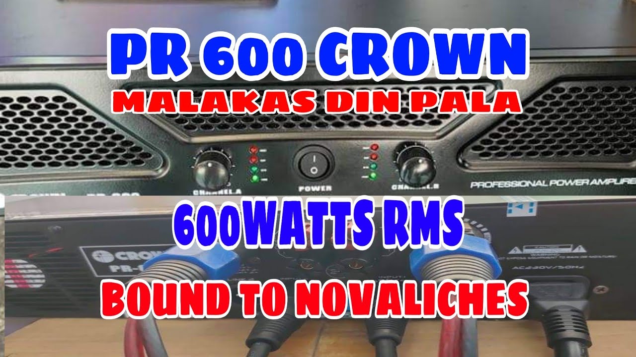 PR 600 CROWN POWER AMPLIFIER (TO NOVALICHES)