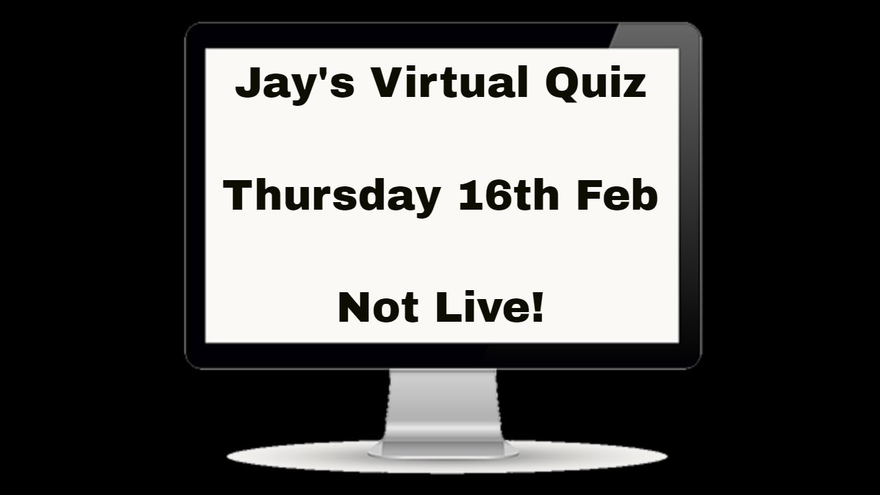 Virtual Pub Quiz, Thursday 16th February