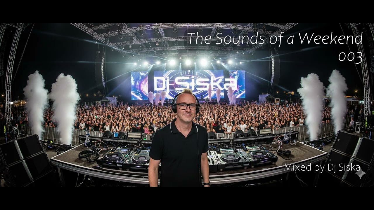 The Sounds of a Weekend 003 Dj Siska