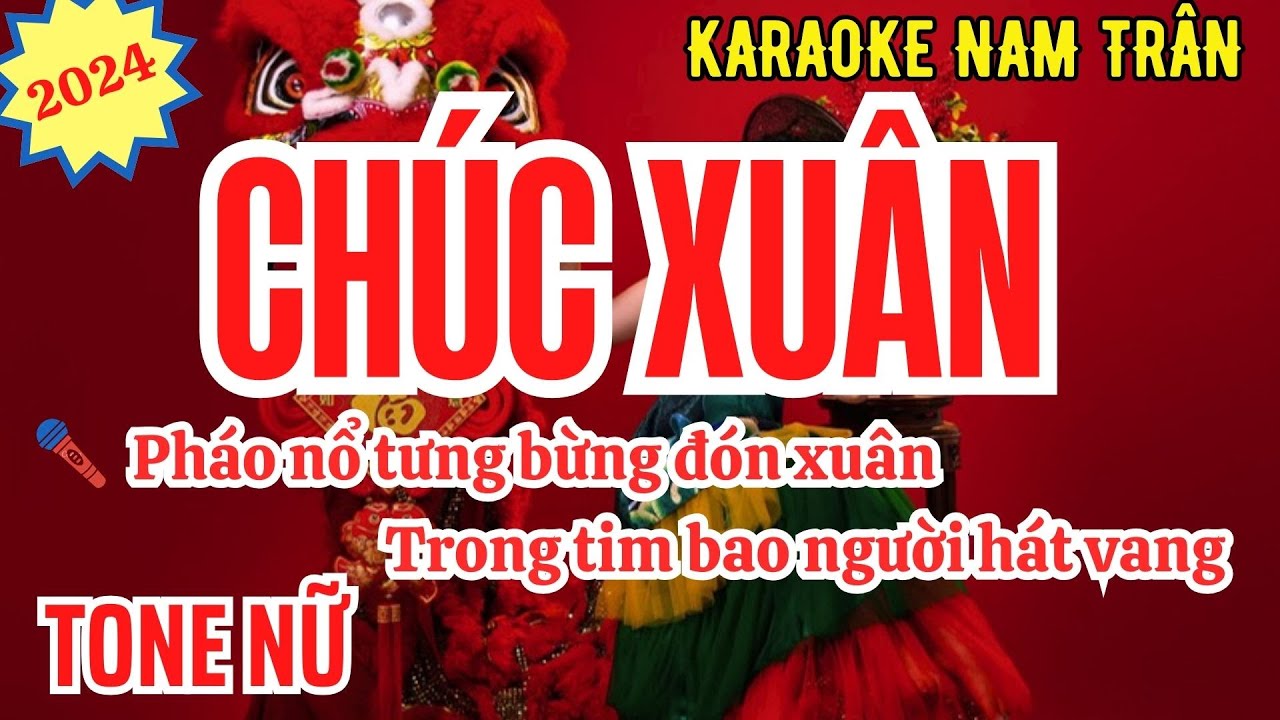 Karaoke Chúc Xuân (Phối Mới 2024) Tone Nữ | Nam Trân