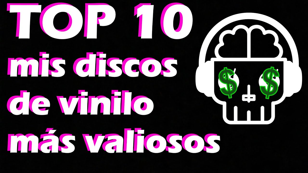 Mis 10 discos m&aacute;s valiosos seg&uacute;n Discogs - Top 10 valuable vinyl records