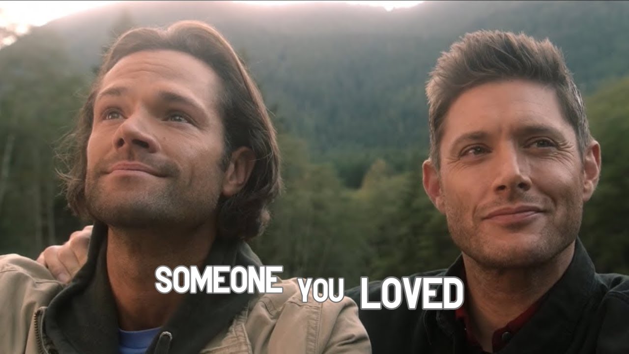 Supernatural || Someone You Loved