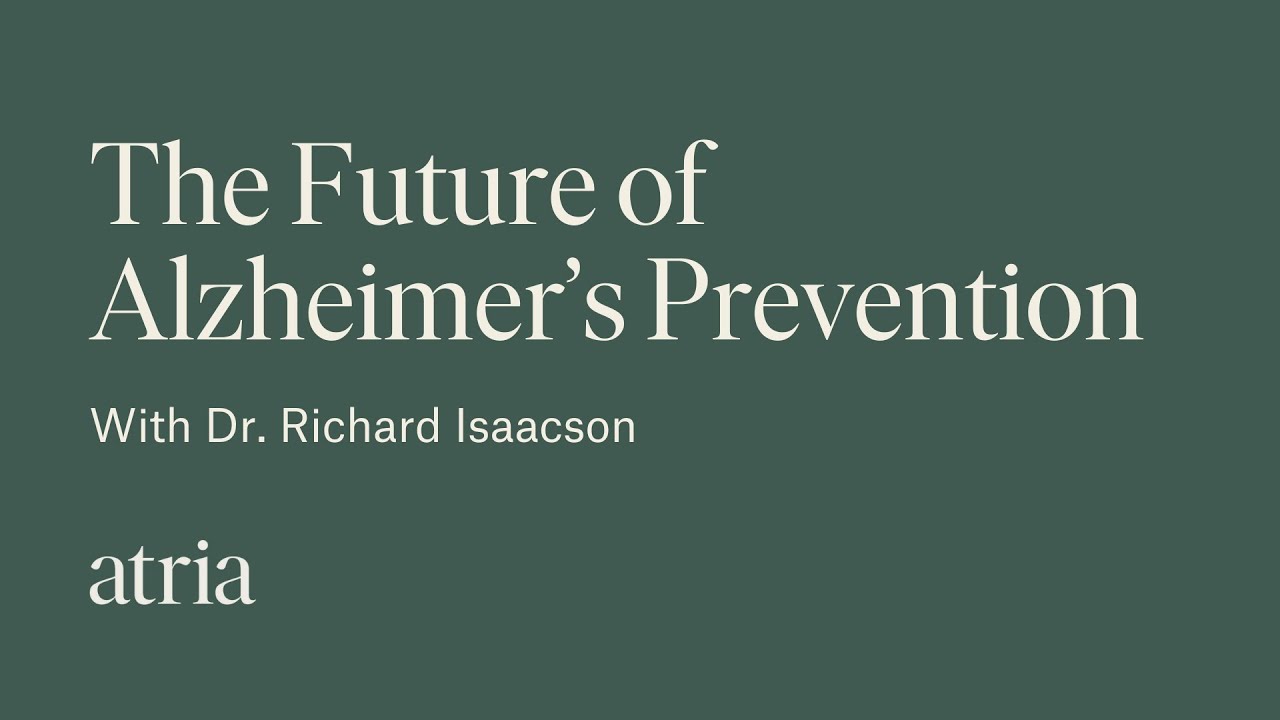 The Future of Alzheimer's Prevention with Dr. Richard Isaacson