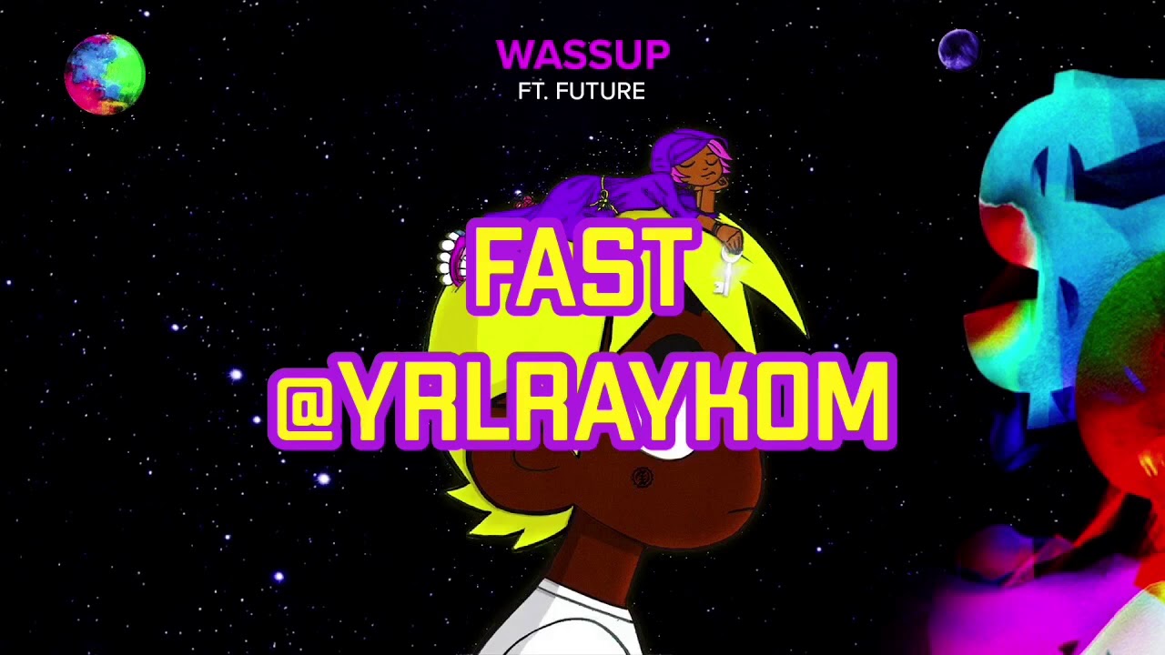 Lil Uzi Vert - Wassup FT. Future *FAST* (SPEED UP)
