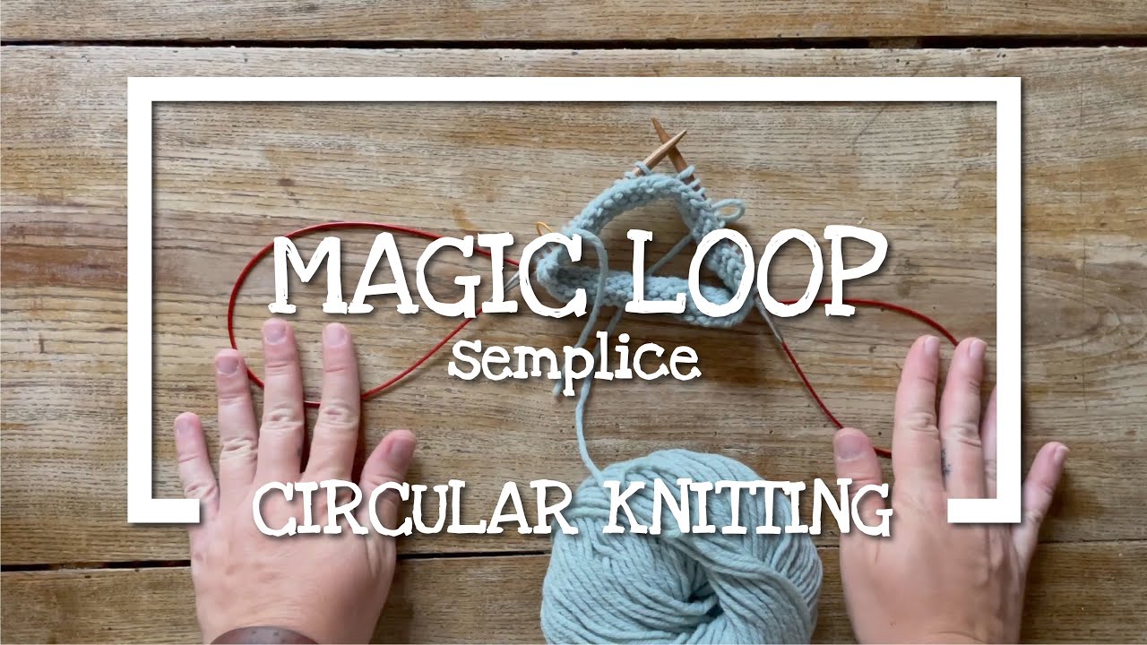 Lavoro a maglia: il Magic Loop per lavorare in circolare