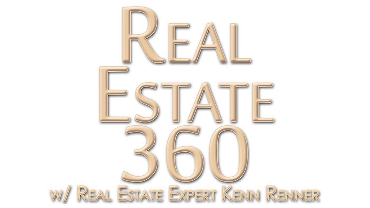 Real Estate 360 With Kenn Renner