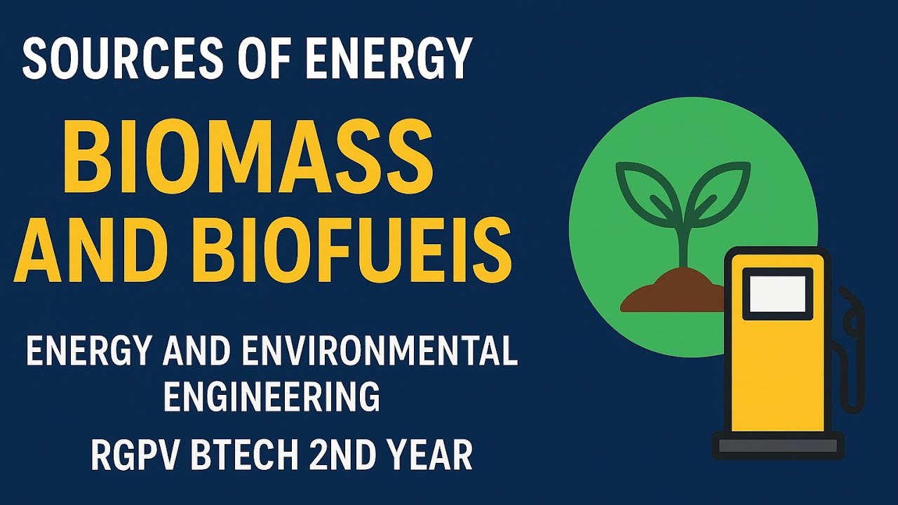 Biomass and Biofuels | Energy & Environmental Engineering | EEE RGPV BTech 2nd Year | Lec 8