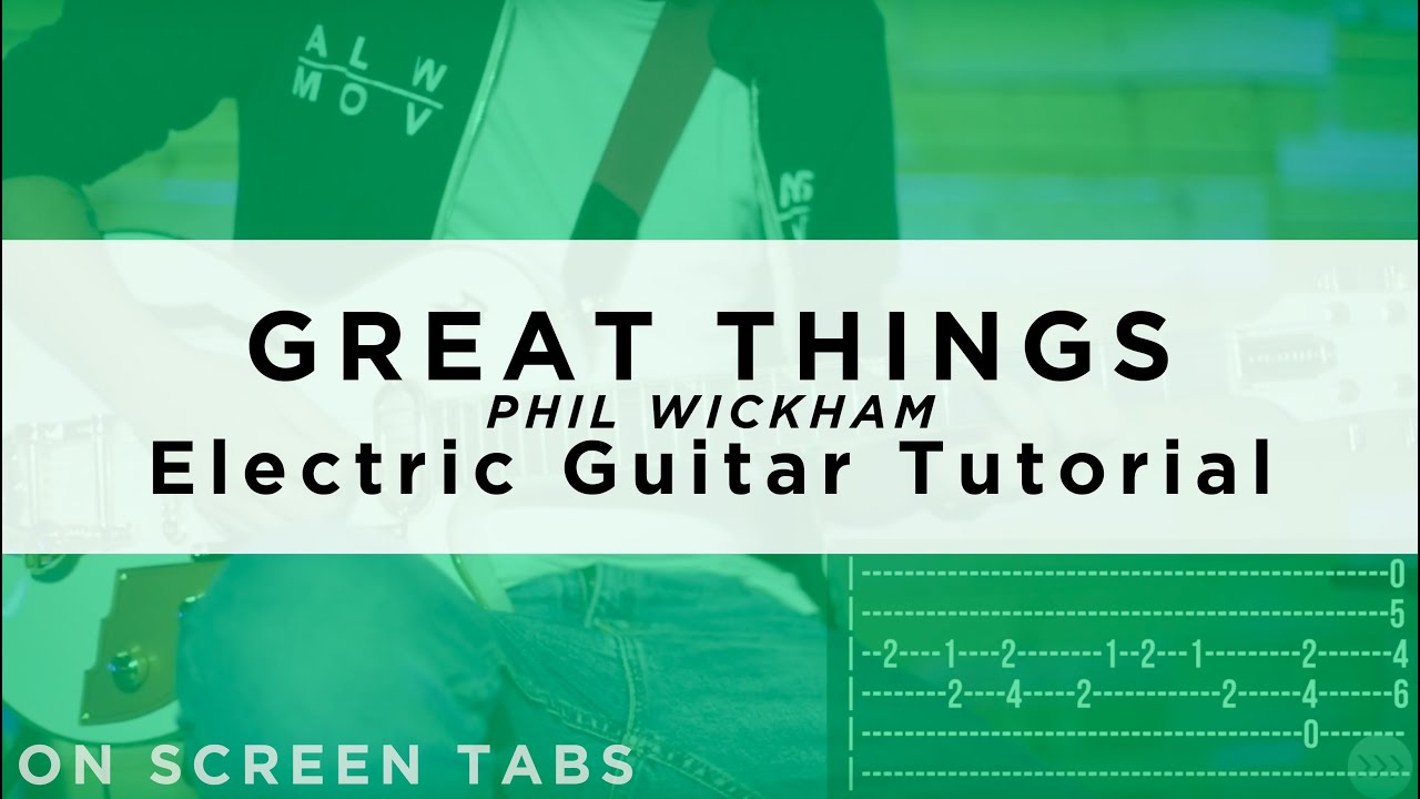 Great Things (Phil Wickham) Electric Guitar Tutorial w/ Tabs