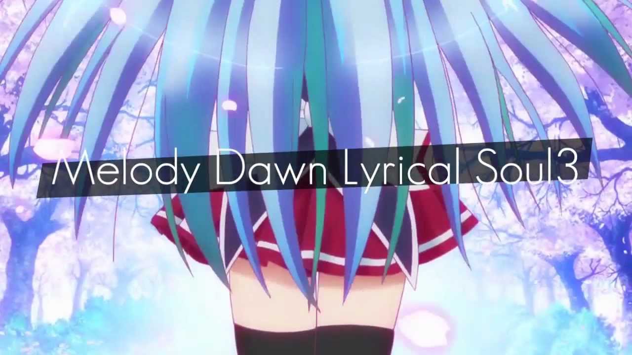 [MagicDarkLight] Melody Dawn Lyrical Soul 3
