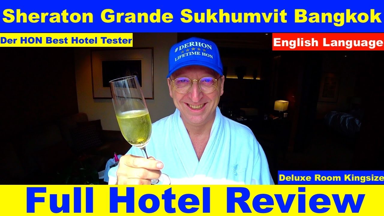 Sheraton Grande Sukhumvit Bangkok (English Review) Lifetime HON Hotel Inspector #sheratonhotels
