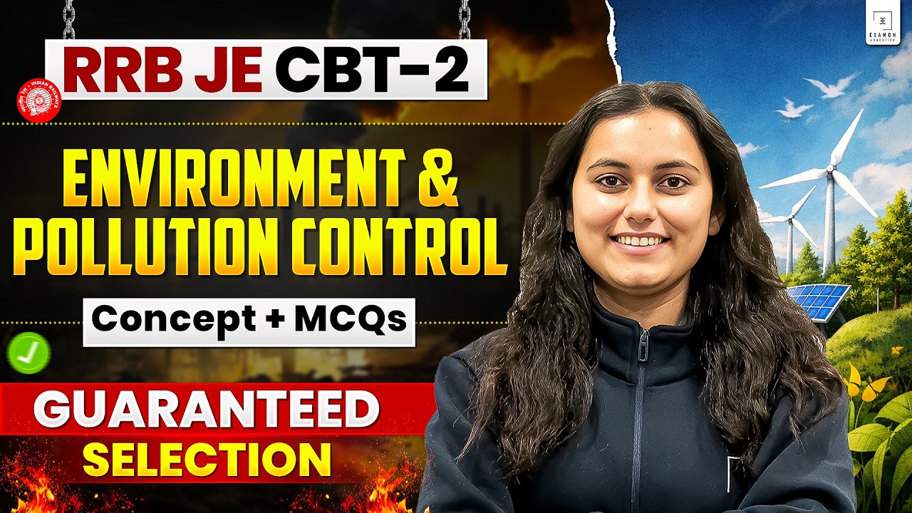 RRB JE CBT 2 Environment Questions 2026 | Most Expected MCQs | Complete Revision