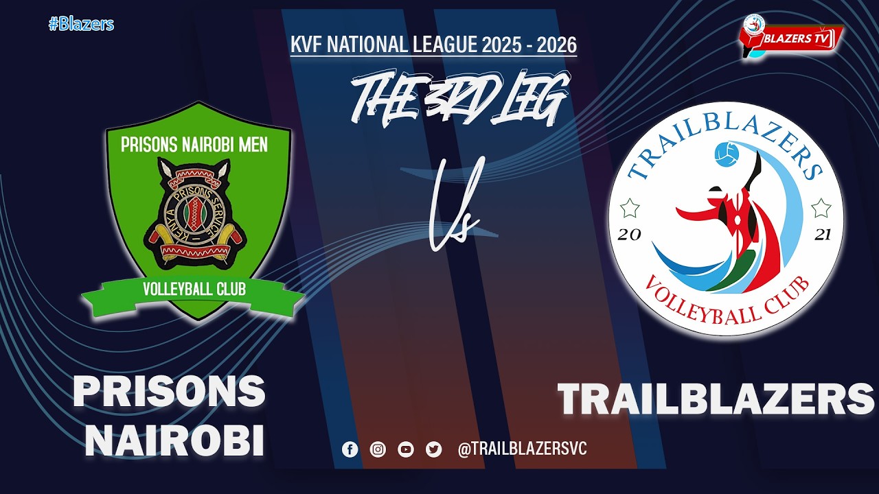 🔴𝐋𝐈𝐕𝐄 | 𝐏𝐑𝐈𝐒𝐎𝐍𝐒 𝐍𝐀𝐈𝐑𝐎𝐁𝐈 𝐕𝐒 𝐓𝐑𝐀𝐈𝐋𝐁𝐋𝐀𝐙𝐄𝐑𝐒 | 𝐊𝐕𝐅 𝐍𝐀𝐓𝐈𝐎𝐍𝐀𝐋 𝐋𝐄𝐀𝐆𝐔𝐄 𝟐𝟓/𝟐𝟔 | 𝐓𝐇𝐄 𝟑𝐑𝐃 𝐋𝐄𝐆
