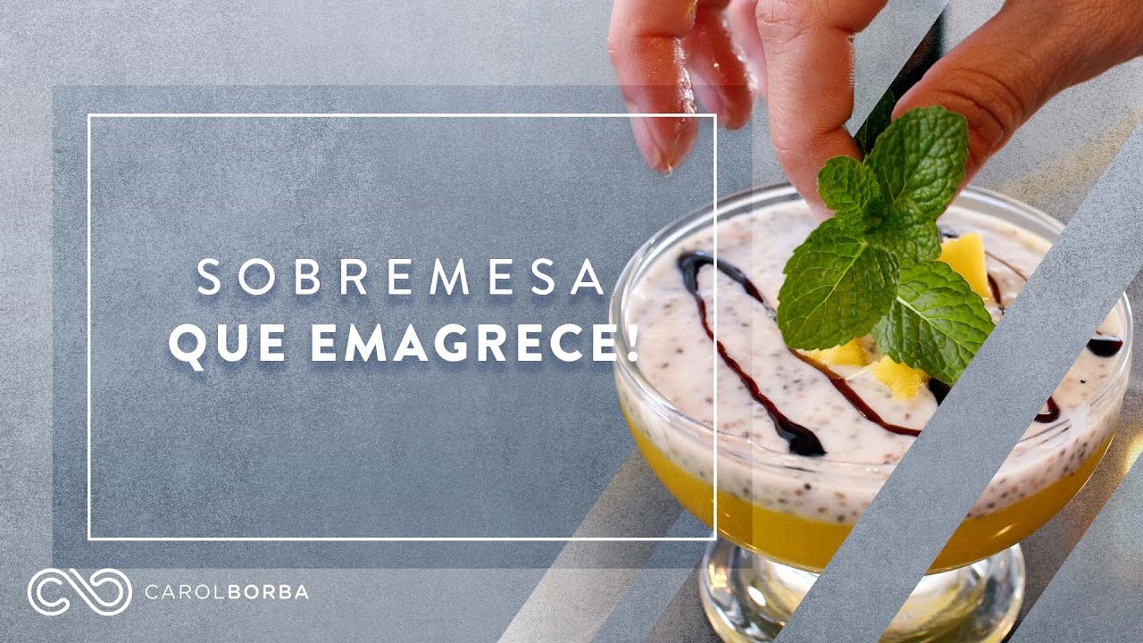 Sobremesa deliciosa que AJUDA a EMAGRECER! - Carol Borba