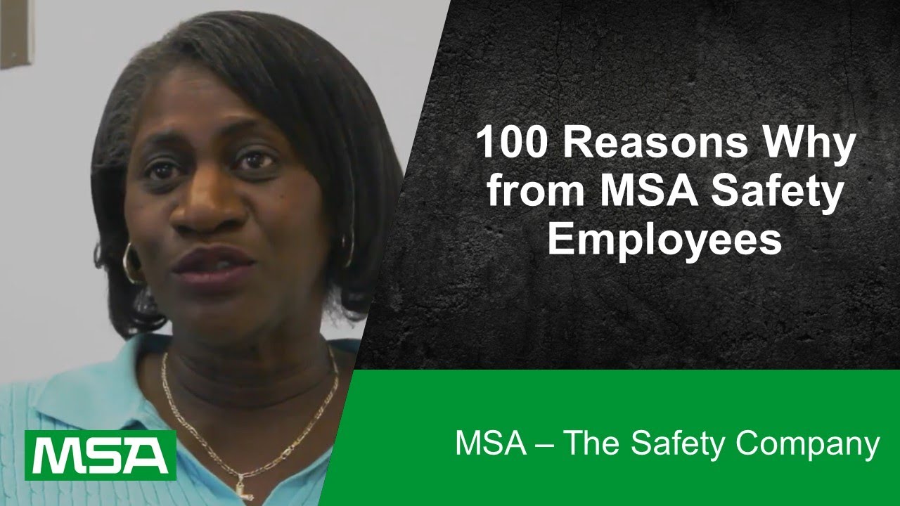 100 Reasons Why from MSA Safety Employees