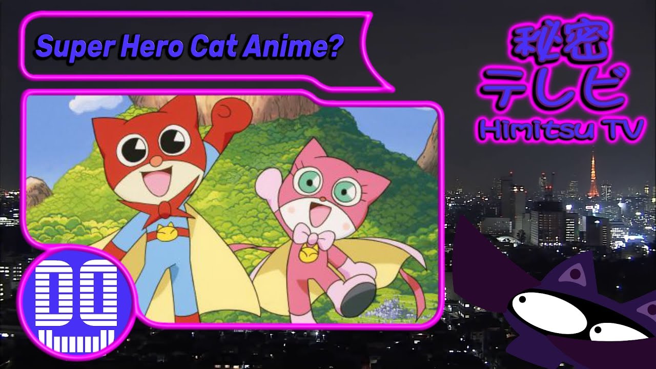 Lookin' @ - Nyanda Kamen [The Super Hero Cat Anime]