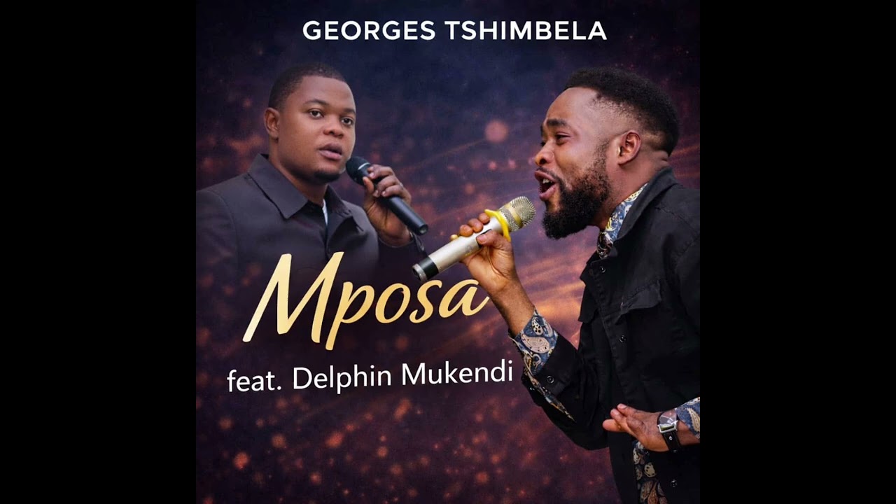 Georges tshimbela feat Delphin mukendi( Mposa) sortie officielle 2026🌟