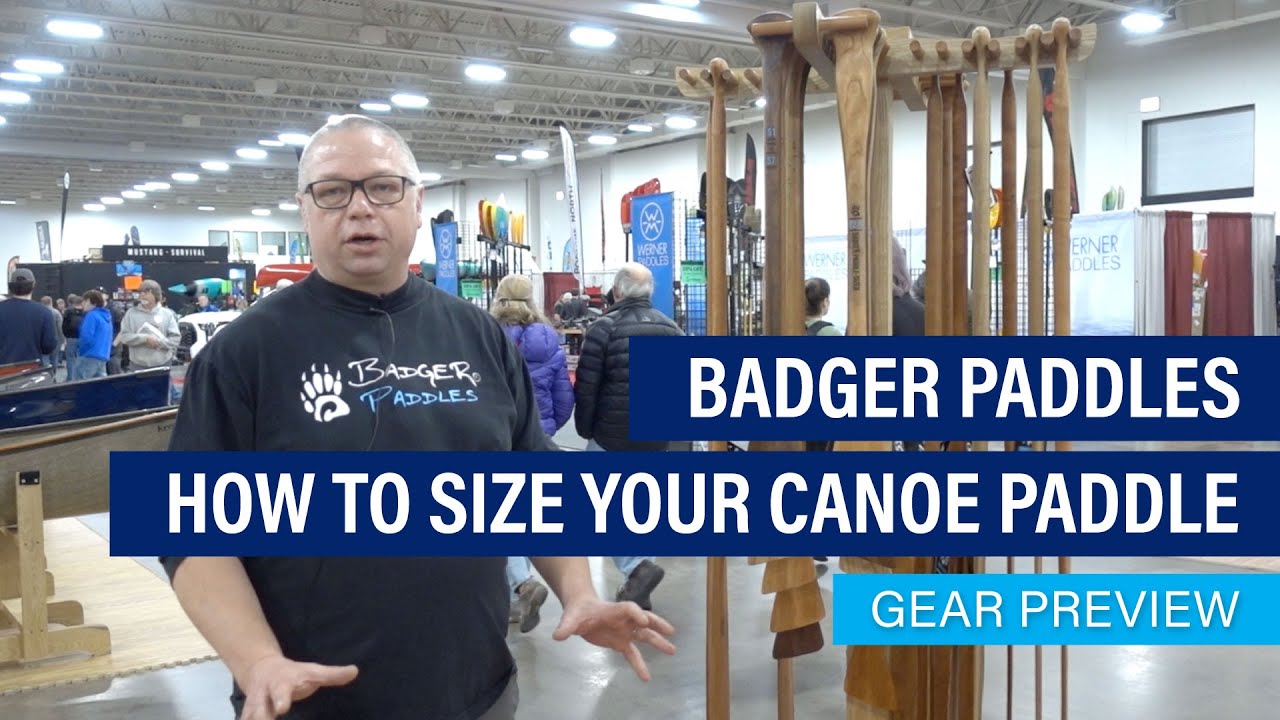 Badger Paddles | How to Size Your Canoe Paddle