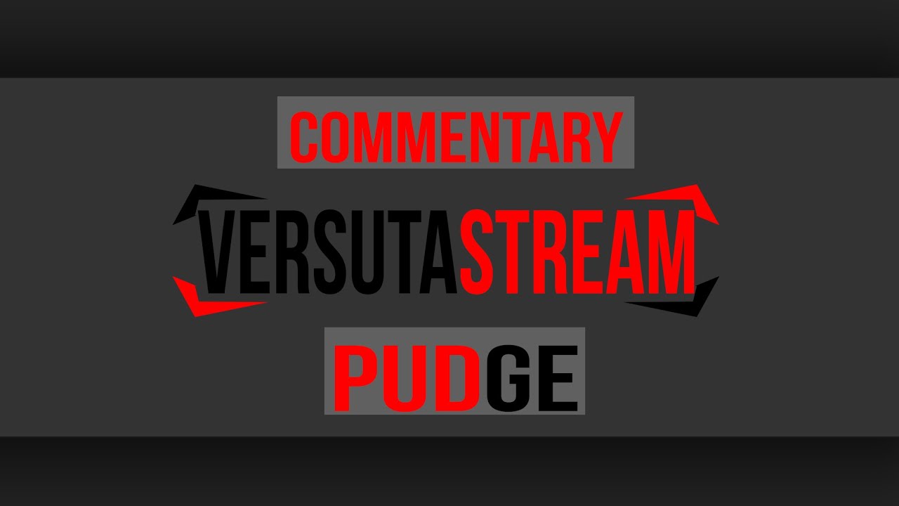 Versuta plays Pudge COMMENTARY