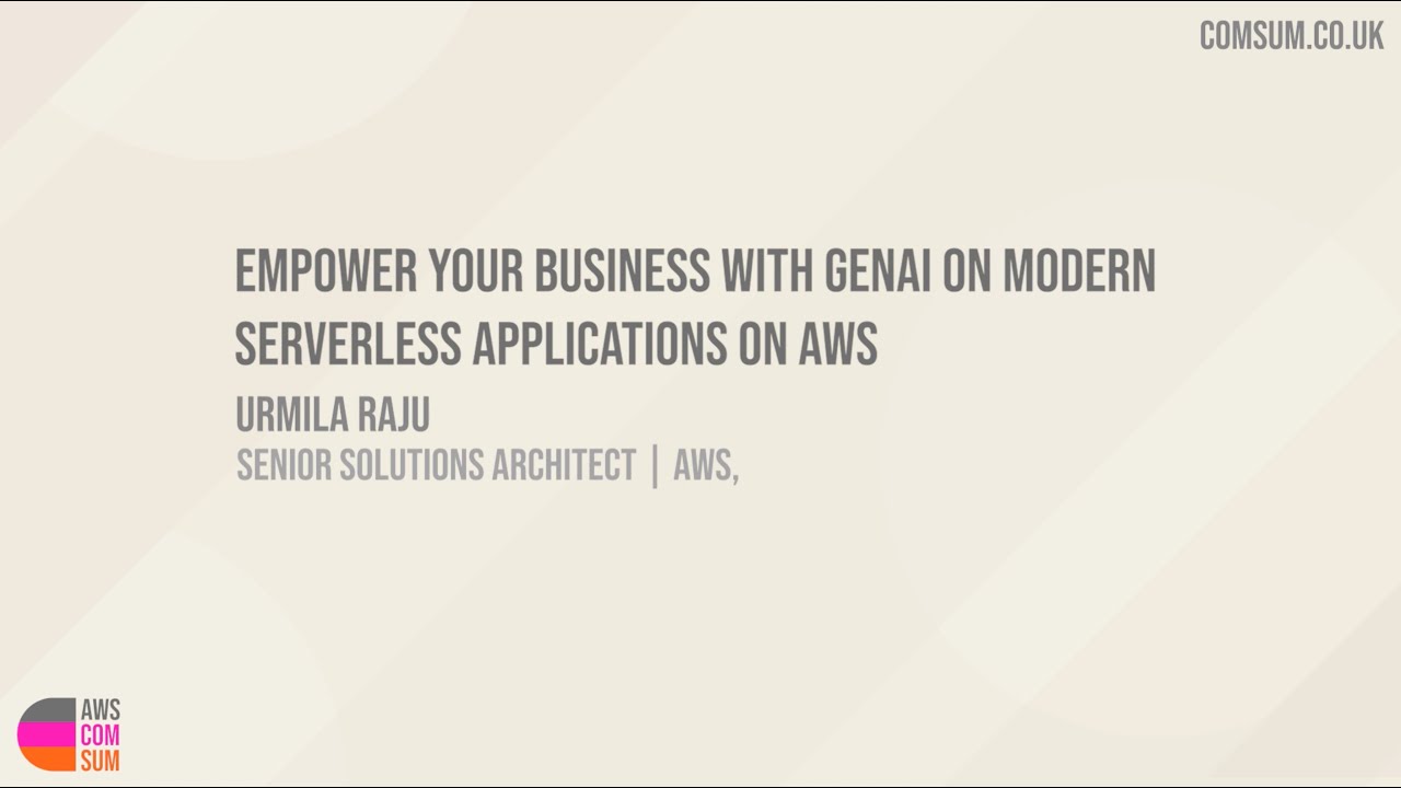 Empower your business with GenAI on Modern Serverless Applications on AWS | Urmila Raju
