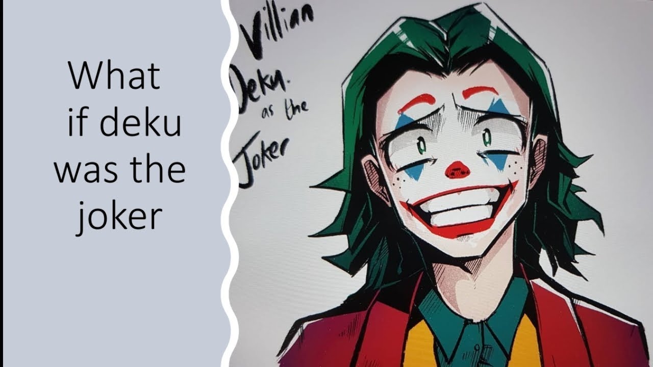 what if Deku was the Joker part 1