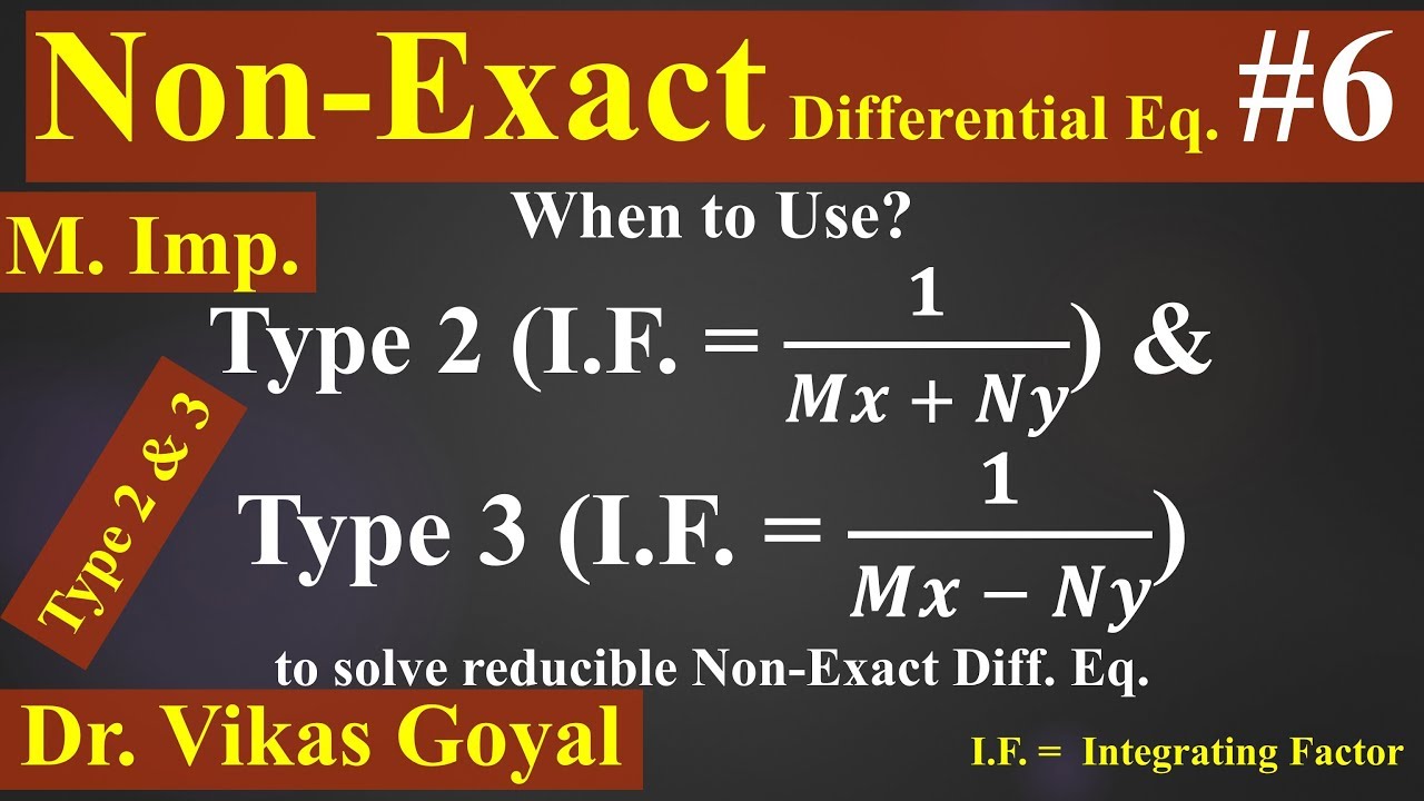 Non Exact Differential Equation #6 in Hindi (M.Imp) | Reducible to Exact Differential | Type 2 & 3