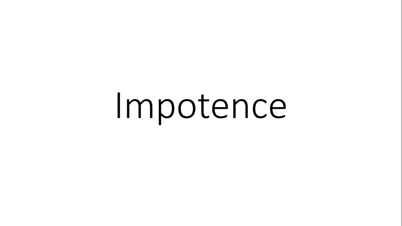 Impotence - Forensic Medicine (FMT)