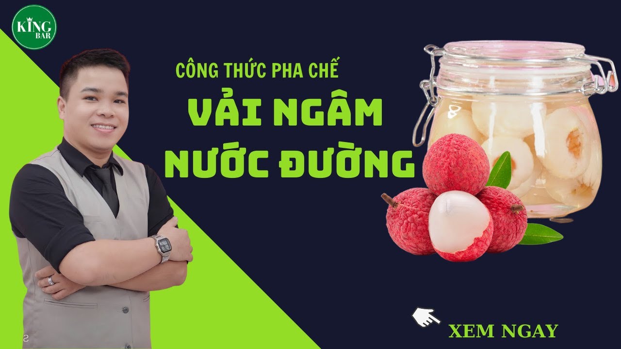 CÁCH LÀM VẢI NGÂM NƯỚC ĐƯỜNG SIÊU DỄ [BÀI 26] - TRUNG TÂM PHA CHẾ KINGBAR